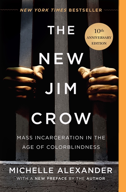 The New Jim Crow: Mass Incarceration in the Age of Color Blindness